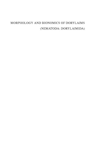 Morphology and Bionomics of Dorylaims (Nematoda, Dorylaimida) (Nematology Monographs and Perspectives, 13)