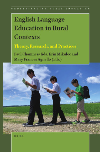 English Language Education in Rural Contexts: Theory, Research, and Practices (Understanding Rural Education, 4)