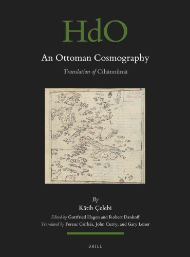 An Ottoman Cosmography Translation of Cihānnümā (Handbook of Oriental Studies; Handbuch der Orientalistik, 142)