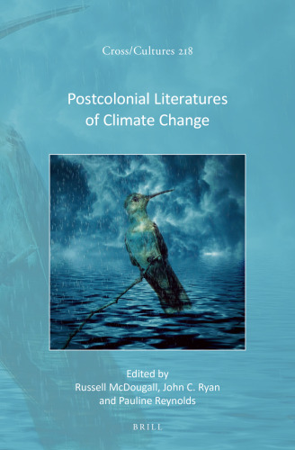 Postcolonial Literatures of Climate Change