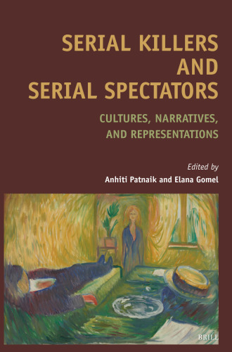 Serial Killers and Serial Spectators: Cultures, Narratives, and Representations