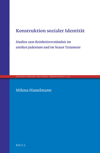 Konstruktion sozialer Identität : Studien zum Reinheitsverständnis im antiken Judentum und im Neuen Testament