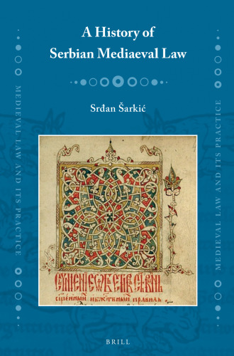 A History of Serbian Mediaeval Law