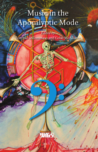 Music in the Apocalyptic Mode (Word and Music Studies, 20)