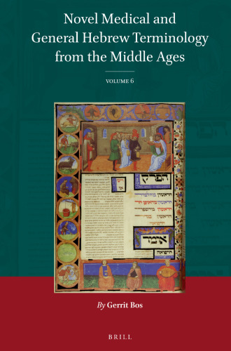 Novel Medical and General Hebrew Terminology from the Middle Ages, Volume 6