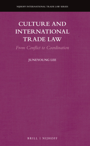 Culture and International Trade Law: From Conflict to Coordination