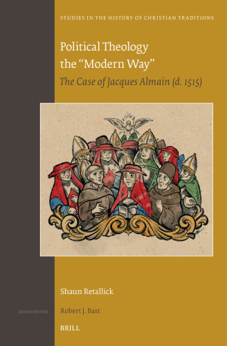 Political Theology the "Modern Way": The Case of Jacques Almain (D. 1515)