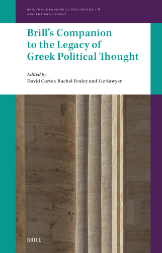 Brill's Companion to the Legacy of Greek Political Thought