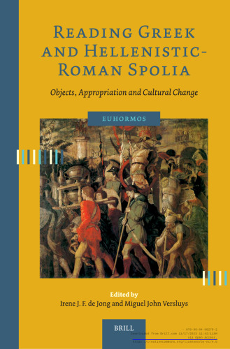Reading Greek and Hellenistic-Roman Spolia: Objects, Appropriation and Cultural Change