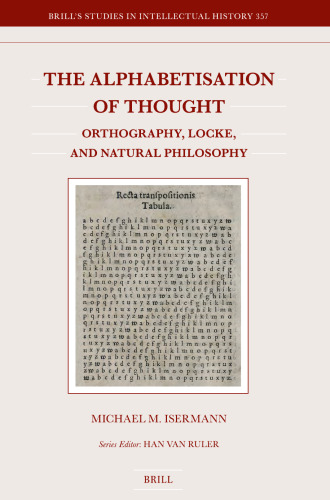 The Alphabetisation of Thought: Orthography, Locke, and Natural Philosophy