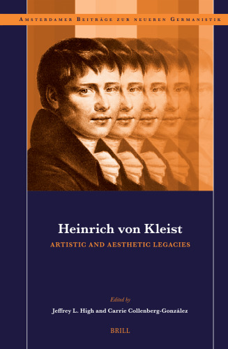 Heinrich Von Kleist: Artistic and Aesthetic Legacies