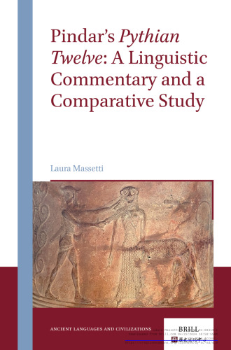 Pindar's Pythian Twelve: A Linguistic Commentary and a Comparative Study