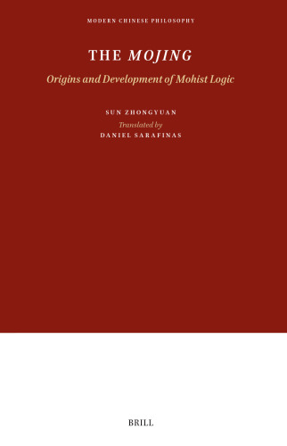 The Mojing: Origins and Development of Mohist Logic