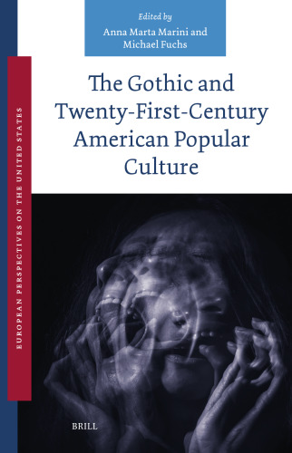 The Gothic and Twenty-First-Century American Popular Culture