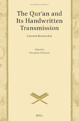 The Qurʾan and Its Handwritten Transmission: Current Researches () (French, English and Arabic Edition)