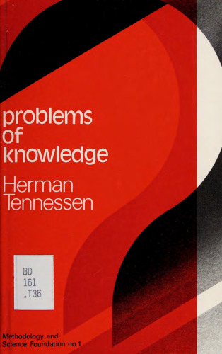 Problems of Knowledge: Essays at Unriddling some Perplexing Nexus of Knowledge Notions