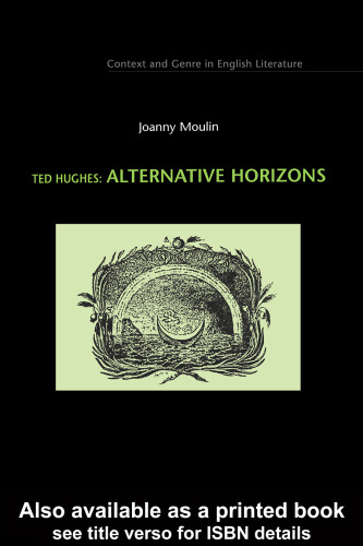 Ted Hughes Alternative Horizons