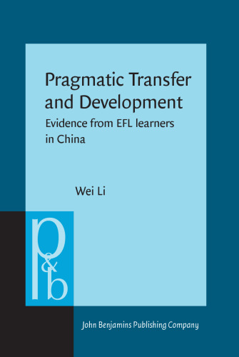 Pragmatic Transfer and Development: Evidence from EFL Learners in China