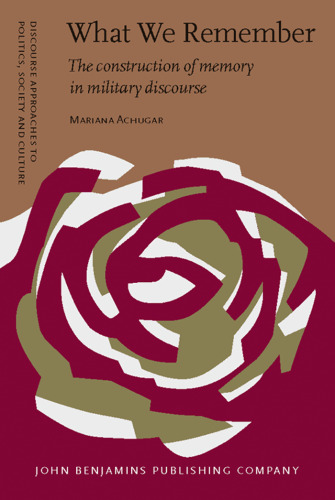 What We Remember: The Construction of Memory in Military Discourse