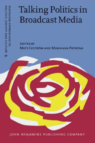 Talking Politics in Broadcast Media: Cross-Cultural Perspectives on Political Interviewing, Journalism and Accountability