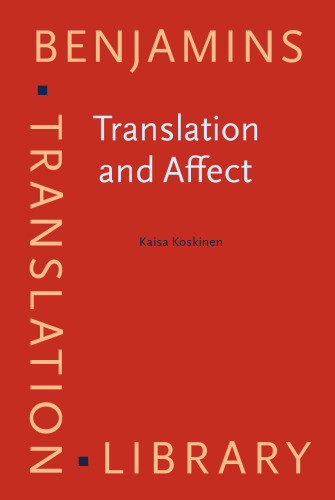 Translation and Affect: Essays on sticky affects and translational affective labour