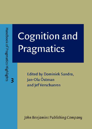 Cognition and Pragmatics (Handbook of Pragmatics Highlights)