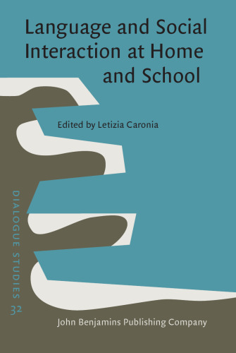 Language and Social Interaction at Home and School (Dialogue Studies)