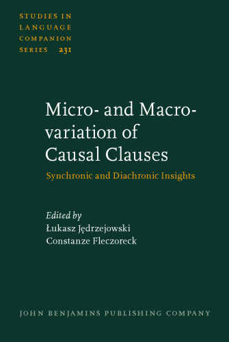 Micro- and Macro-variation of Causal Clauses: Synchronic and Diachronic Insights
