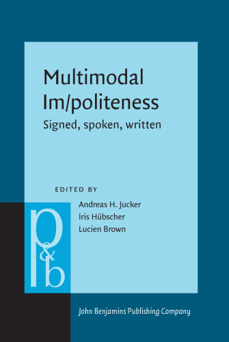Multimodal Im/politeness: Signed, spoken, written