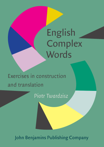 English Complex Words: Exercises in Construction and Translation
