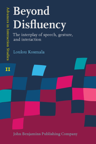 Beyond Disfluency: The Interplay of Speech, Gesture, and Interaction