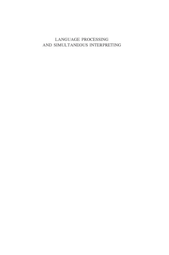 Language Processing and Simultaneous Interpreting: Interdisciplinary perspectives