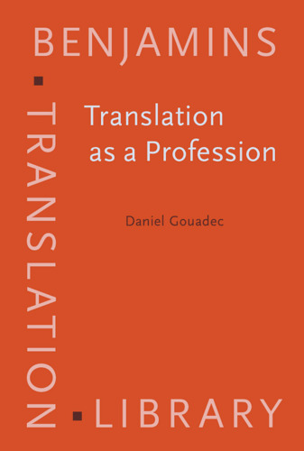Translation as a Profession (Benjamins Translation Library, 73)
