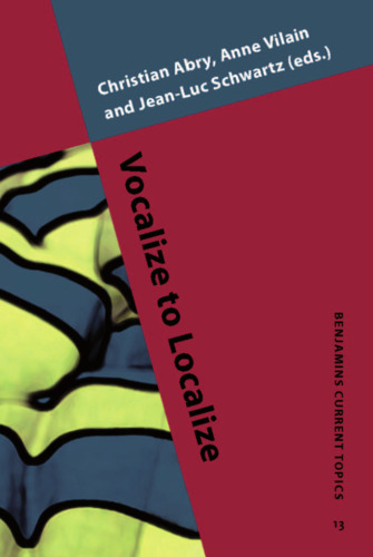 Vocalize to Localize (Benjamins Current Topics)