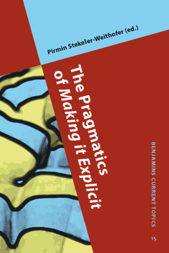 The Pragmatics of Making It Explicit