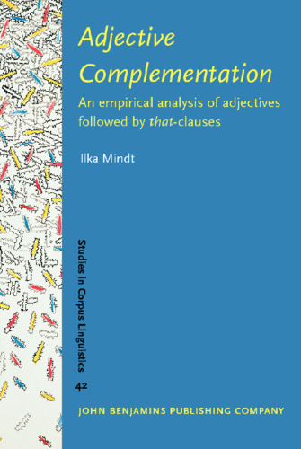 Adjective Complementation: An empirical analysis of adjectives followed by that -clauses