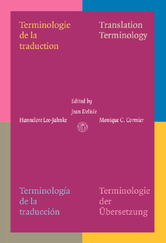 Terminologie de la Traduction: Translation Terminology. Terminología de la Traducción. Terminologie der Übersetzung