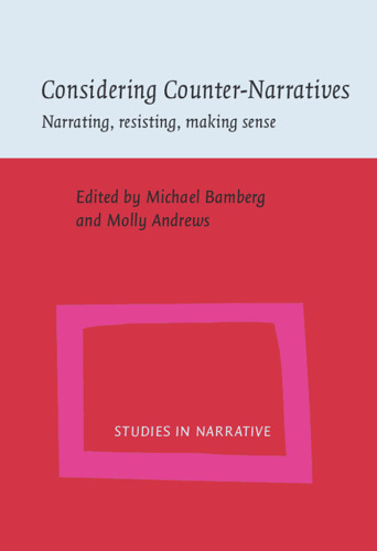 Considering Counter-Narratives: Narrating, resisting, making sense