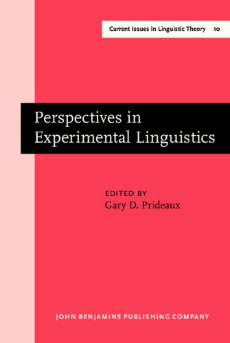 Perspectives in Experimental Linguistics: Papers from the University of Alberta Conference on Experimental Linguistics, Edmonton 13-14 Oct. 1978