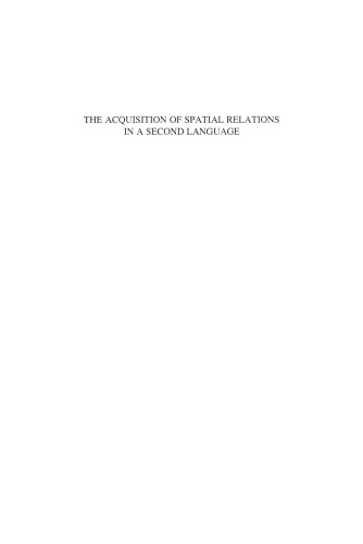 The Acquisition of Spatial Relations in a Second Language