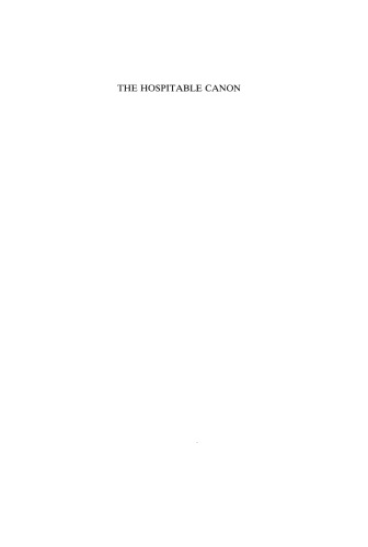 The Hospitable Canon: Essays on literary play, scholarly choice, and popular pressures