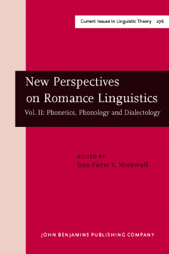 New Perspectives on Romance Linguistics, Vol. 2: Phonetics, Phonology and Dialectology