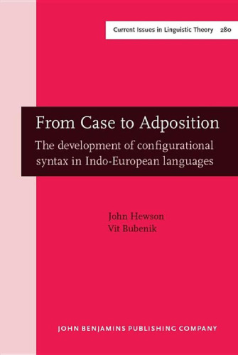 From Case to Adposition: The development of configurational syntax in Indo-European languages