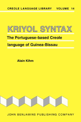 Kriyol syntax: the Portuguese-based Creole language of Guinea-Bissau