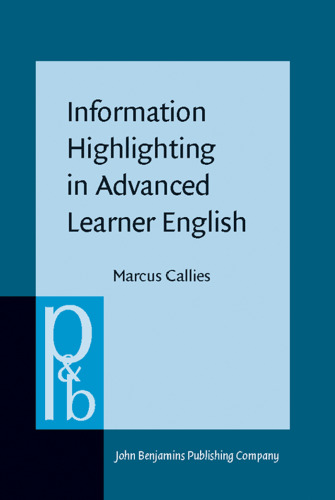 Information Highlighting in Advanced Learner English: The Syntax–Pragmatics Interface in Second Language Acquisition