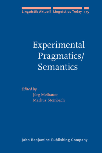 Experimental Pragmatics Semantics (Linguistik Aktuell Linguistics Today)
