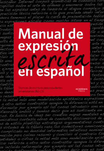 Manual de expresión escrita en español: técnicas de escritura para estudiantes universitarios (B2-C1)