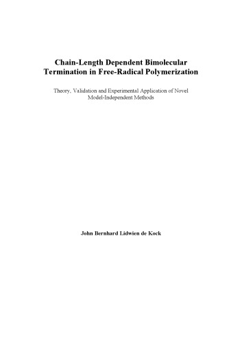 Chain-Length Dependent Bimolecular Termination in Free Radical Polymerization Theory, Validation and Experimental Application of Novel Model-Independent Methods