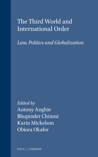 The Third World and International Order: Law, Politics and Globalization