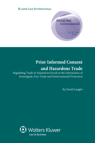 Prior Informed Consent and Hazardous Trade: Regulating Trade